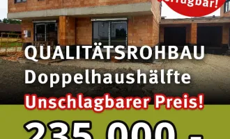 NEUER PREIS! QUALITÄTSROHBAU zum TOP-Preis oder Angebot zur Fertigstellung